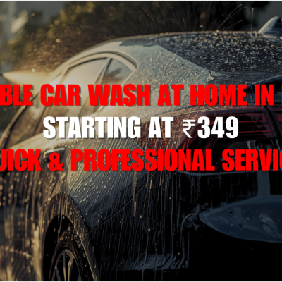 Affordable Car Wash at Home in Kolkata – Starting at ₹349 | Quick & Professional Service